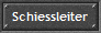 Schiessleiter